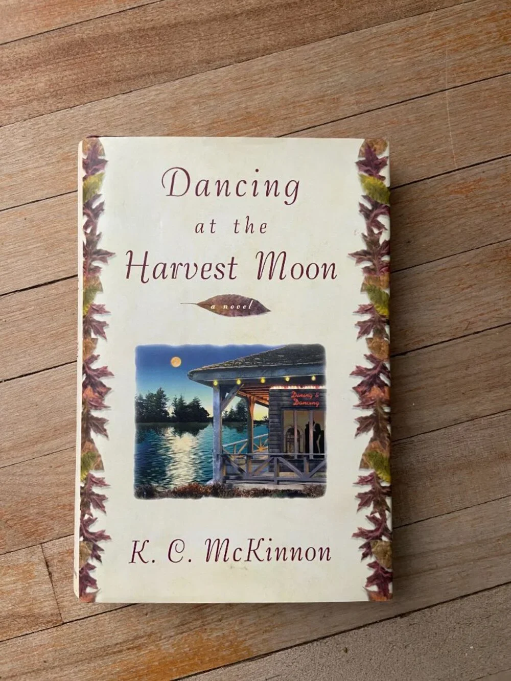 Dancing at the Harvest Moon K.C. McKinnon 1997 Hardcover w/ Dust Jacket